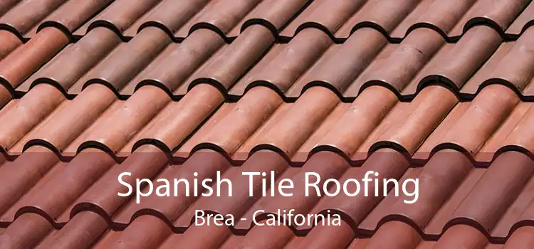 Spanish Tile Roofing Brea - California